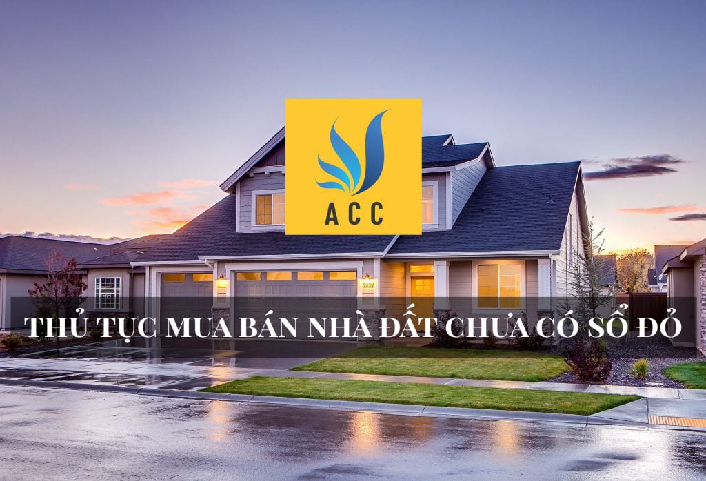 Thủ tục mua bán nhà đất chưa có sổ đỏ 