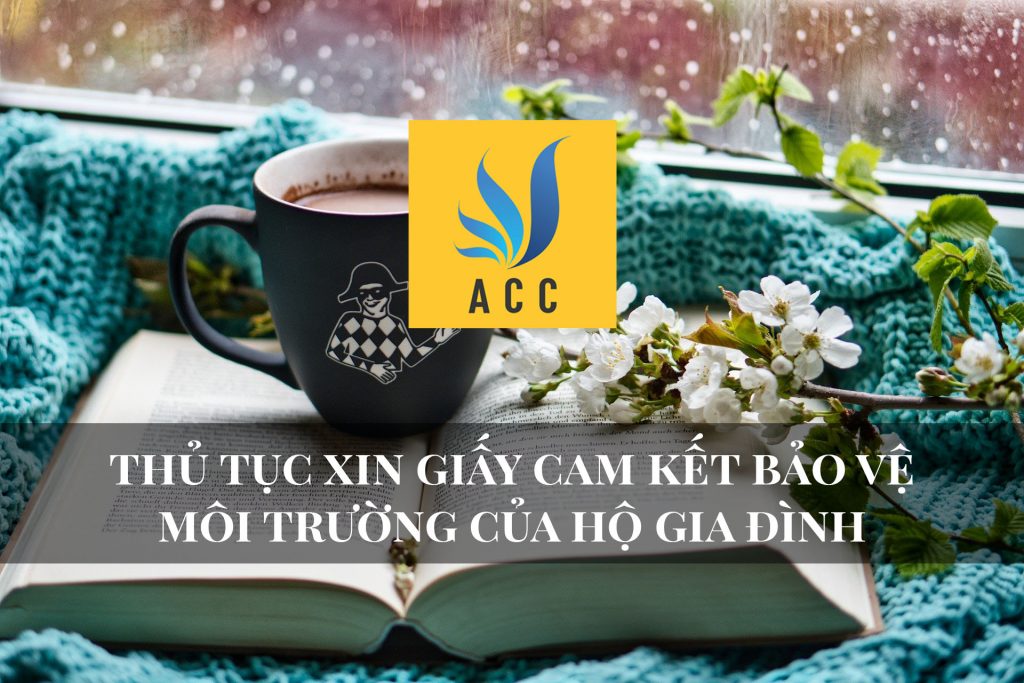 Thủ tục xin giấy cam kết bảo vệ môi trường của hộ gia đình