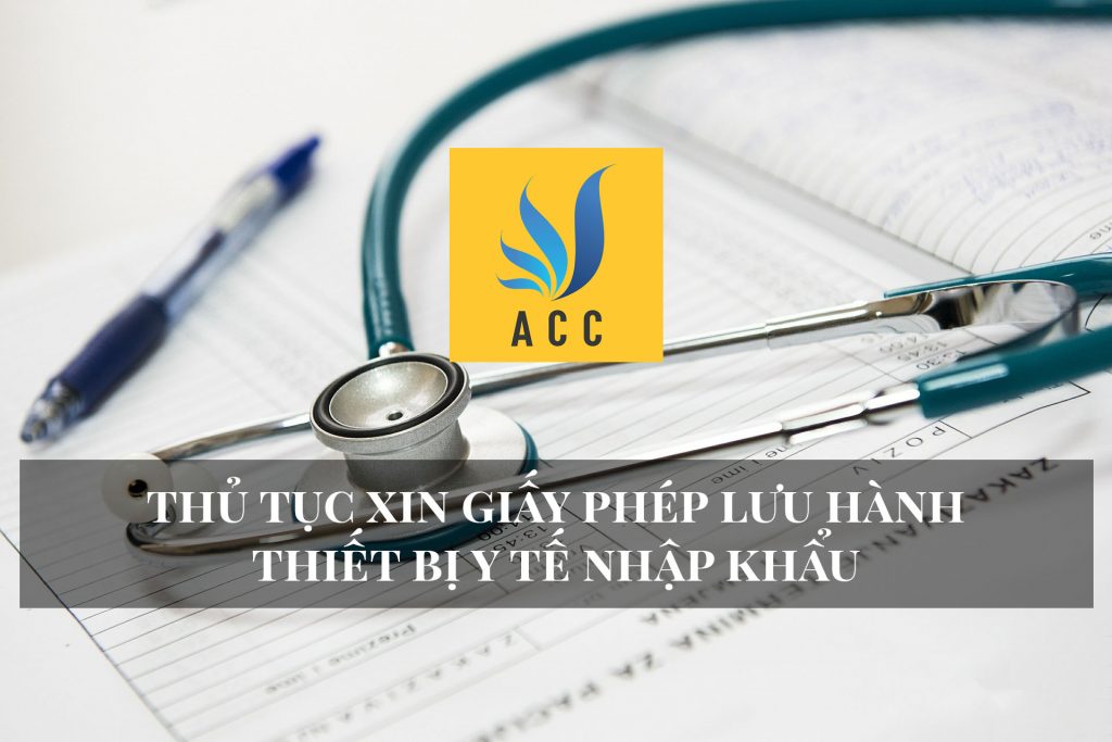 Thủ tục xin giấy phép lưu hành thiết bị y tế nhập khẩu