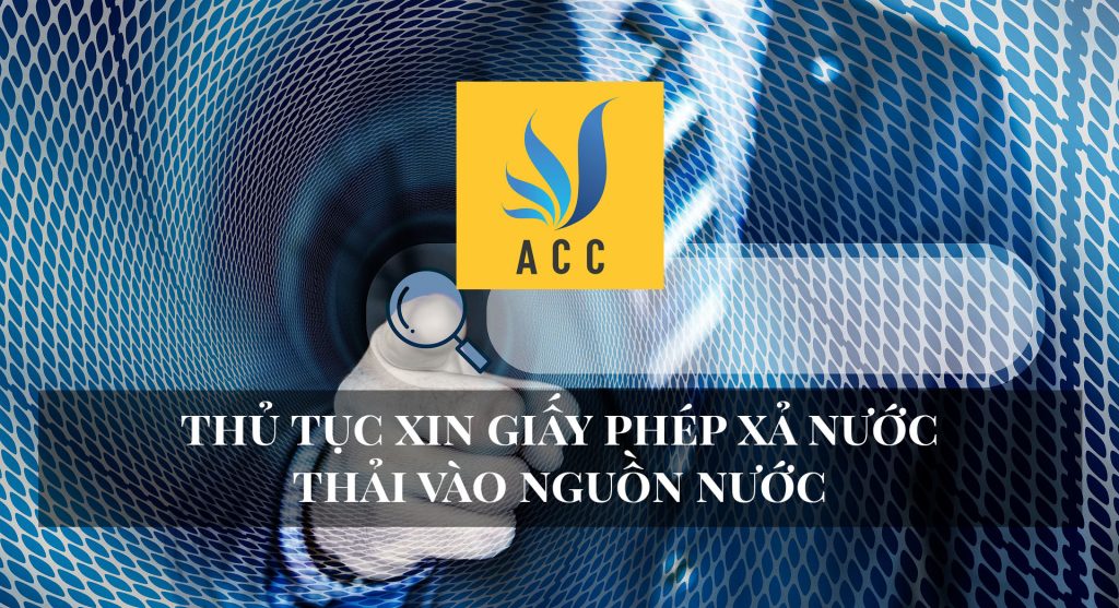 Thủ tục xin giấy phép xả nước thải vào nguồn Nước