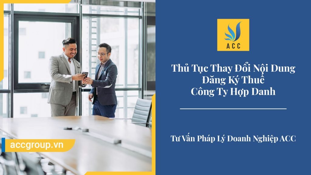 Thủ Tục Thay Đổi Nội Dung Đăng Ký Thuế Công Ty Hợp Danh