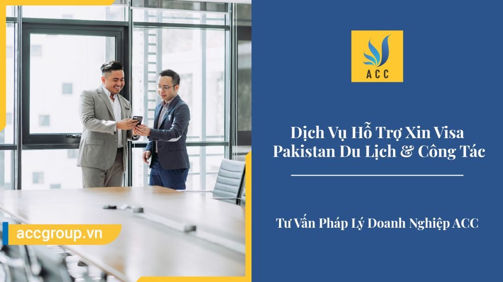 Dịch Vụ Hỗ Trợ Xin Visa Pakistan Du Lịch & Công Tác