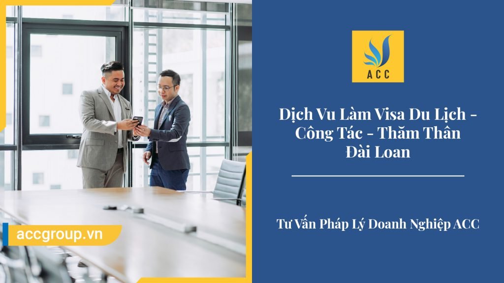 Dịch Vụ Làm Visa Du Lịch - Công Tác - Thăm Thân Đài Loan