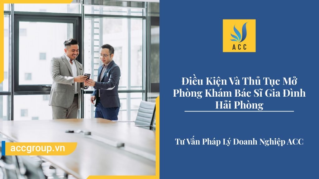 Điều Kiện Và Thủ Tục Mở Phòng Khám Bác Sĩ Gia Đình Hải Phòng