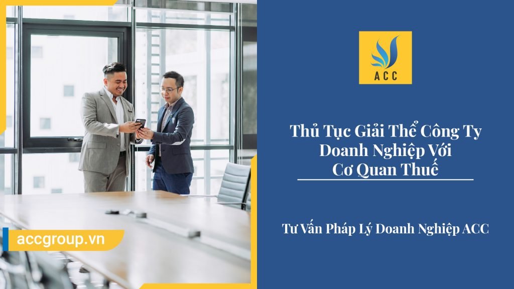 Thủ Tục Giải Thể Công Ty Doanh Nghiệp Với Cơ Quan Thuế