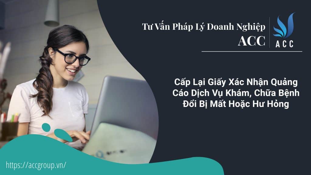 Cấp Lại Giấy Xác Nhận Quảng Cáo Dịch Vụ Khám, Chữa Bệnh Đổi Bị Mất Hoặc Hư Hỏng
