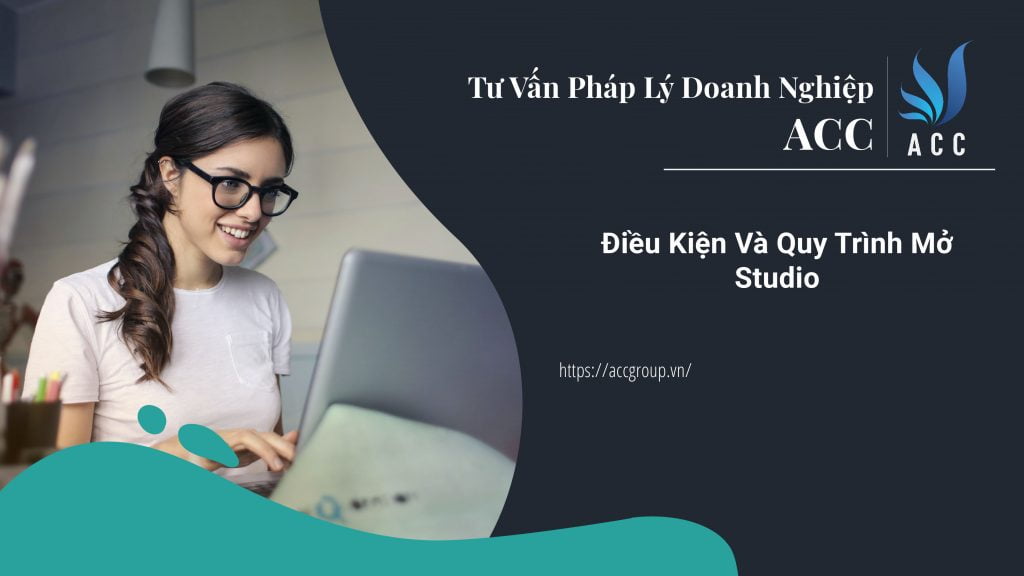 Điều Kiện Và Quy Trình Mở Studio