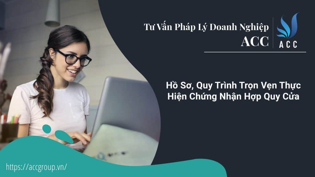 Hồ Sơ, Quy Trình Trọn Vẹn Thực Hiện Chứng Nhận Hợp Quy Cửa