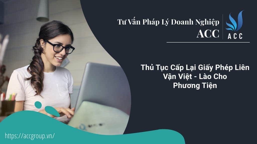 Thủ Tục Cấp Lại Giấy Phép Liên Vận Việt - Lào Cho Phương Tiện