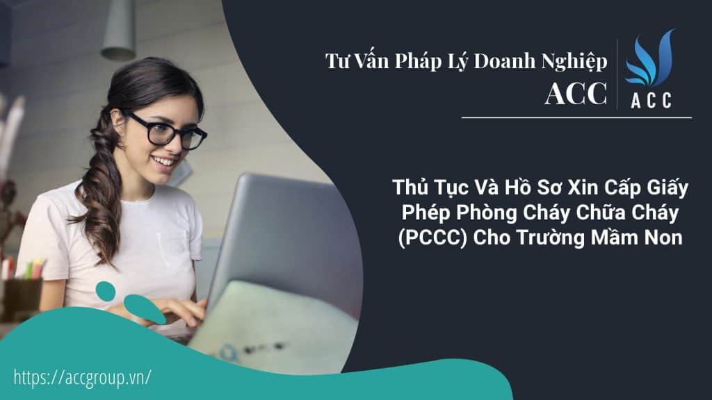 Thủ Tục Và Hồ Sơ Xin Cấp Giấy Phép Phòng Cháy Chữa Cháy (PCCC) Cho Trường Mầm Non