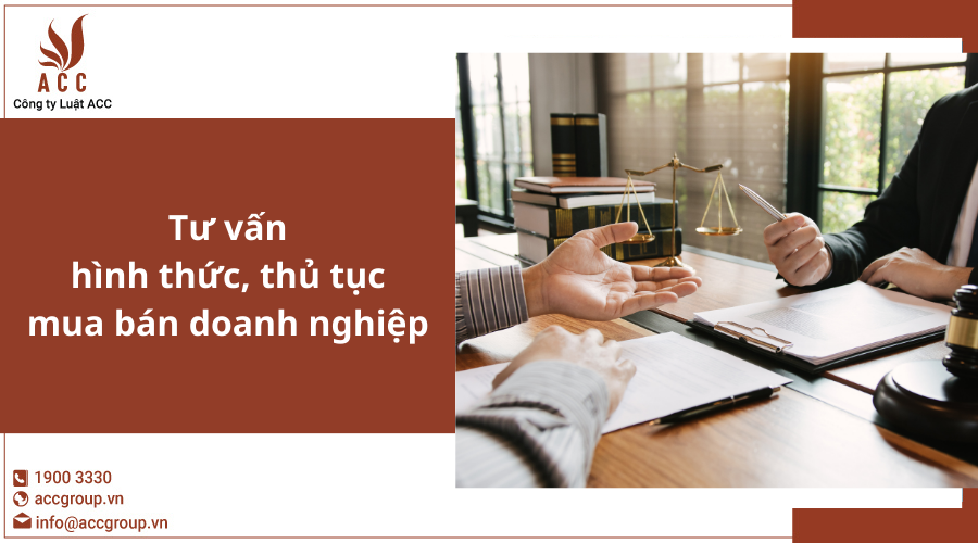 Tư vấn hình thức, thủ tục mua bán doanh nghiệp