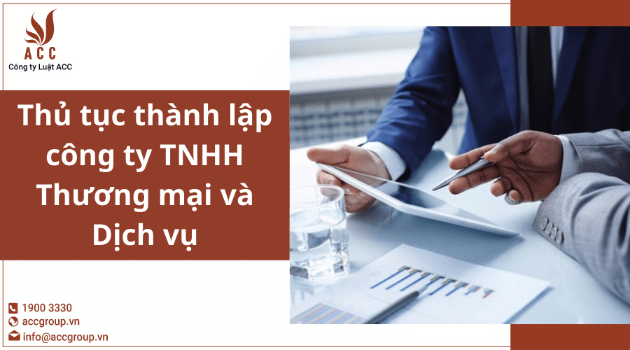 Thủ Tục Thành Lập Công Ty Tnhh Thương Mại Và Dịch Vụ