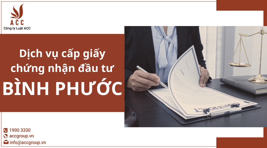 Dich Vụ Cấp Giấy Chứng Nhận Đầu Tư Tại Bình Phước