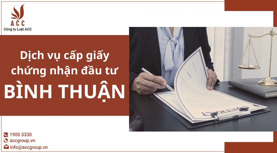 Dich Vụ Cấp Giấy Chứng Nhận Đầu Tư Tại Bình Thuận