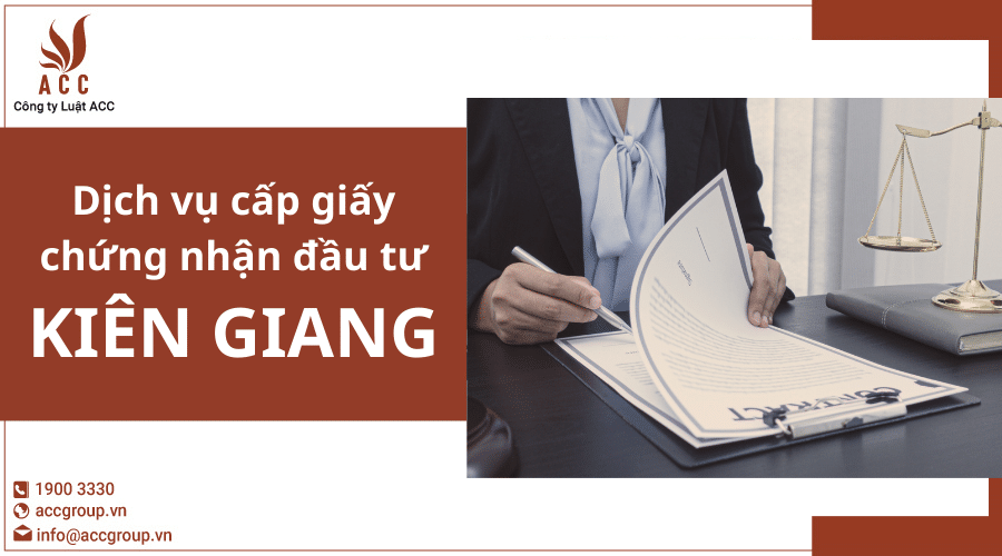 Dich Vụ Cấp Giấy Chứng Nhận Đầu Tư Tại Kiên Giang