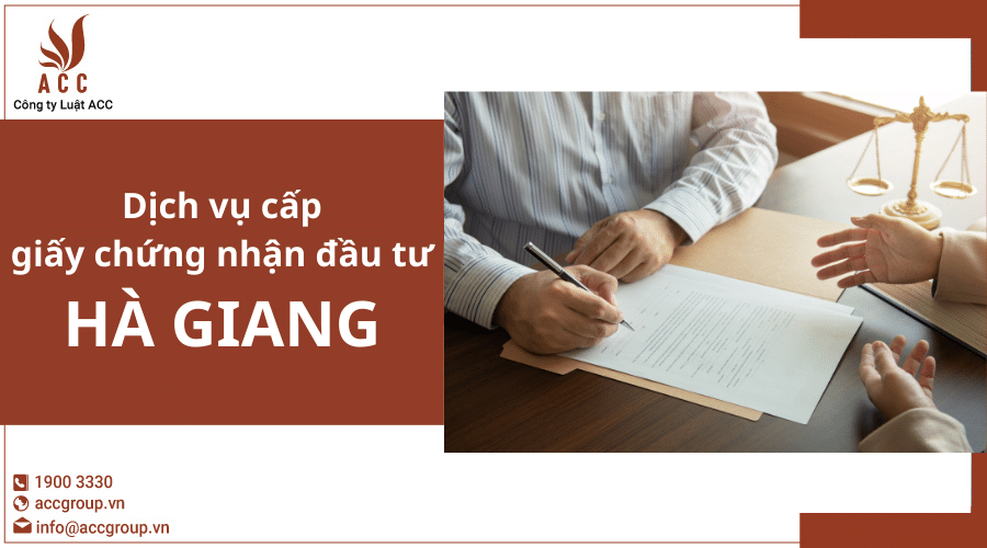 Dịch Vụ Cấp Giấy Chứng Nhận đầu Tư tại Hà Giang
