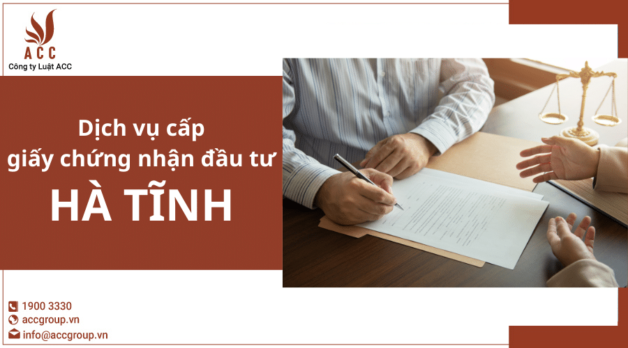 Dịch Vụ Cấp Giấy Chứng Nhận đầu Tư tại Hà Tĩnh