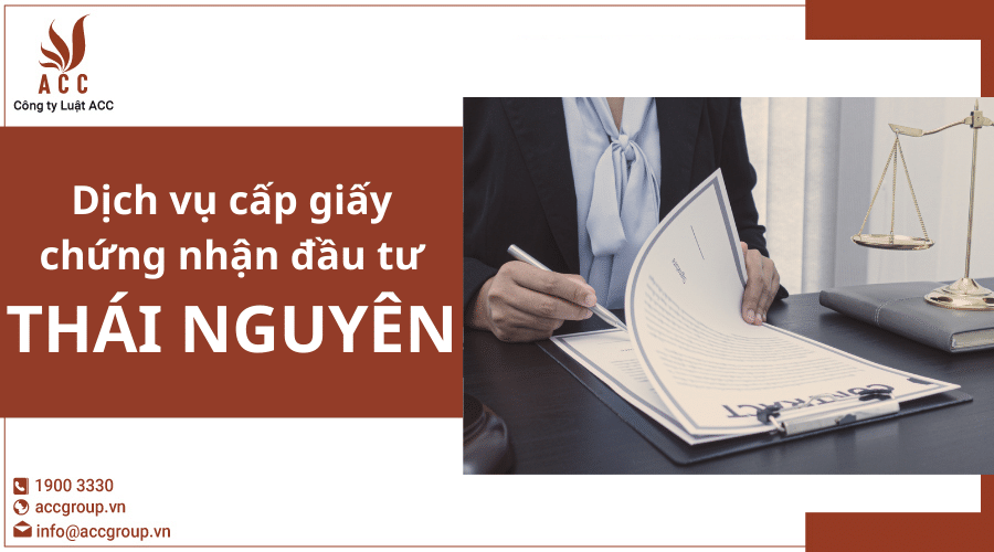 Dich Vụ Cấp Giấy Chứng Nhận Đầu Tư Tại Thái Nguyên