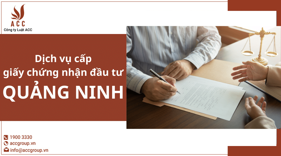 Dịch Vụ Cấp Giấy Chứng Nhận đầu Tư tại Quảng Ninh