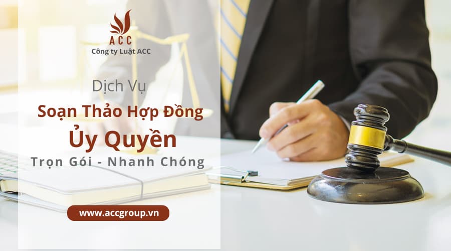 Soạn thảo hợp đồng ủy quyền