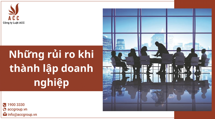 Những Rủi Ro Khi Thành Lập Doanh Nghiệp