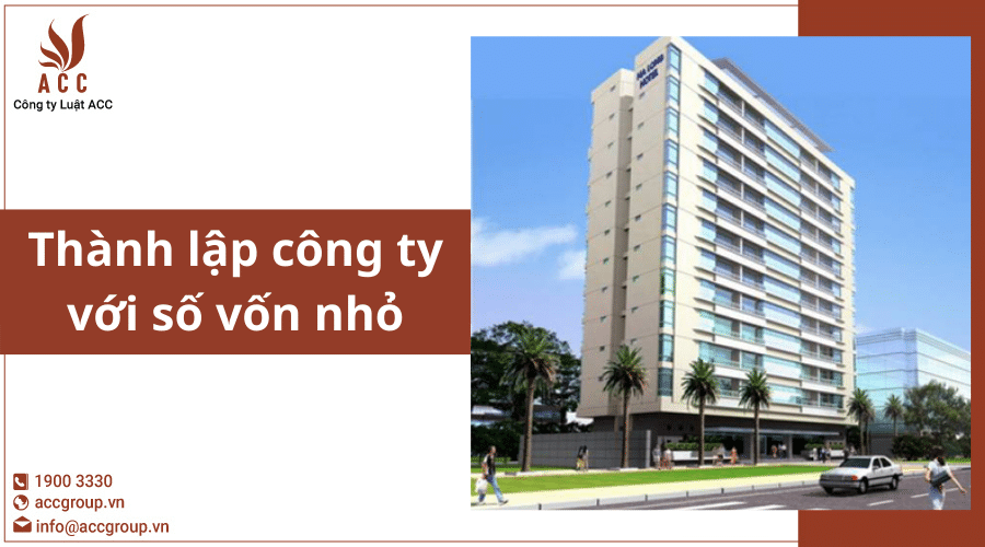 Thành Lập Công Ty Với Số Vốn Nhỏ