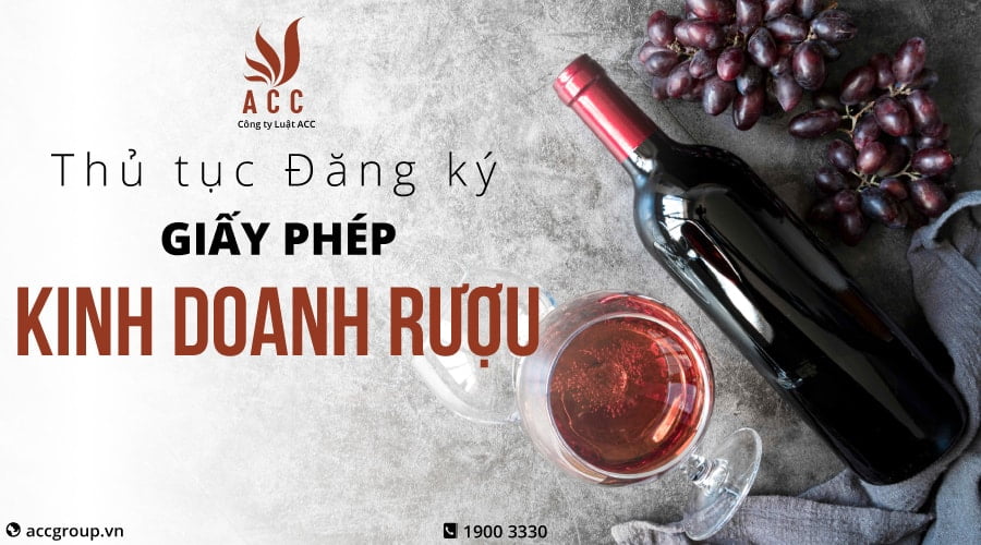 Thủ tục đăng ký cấp Giấy phép kinh doanh rượu