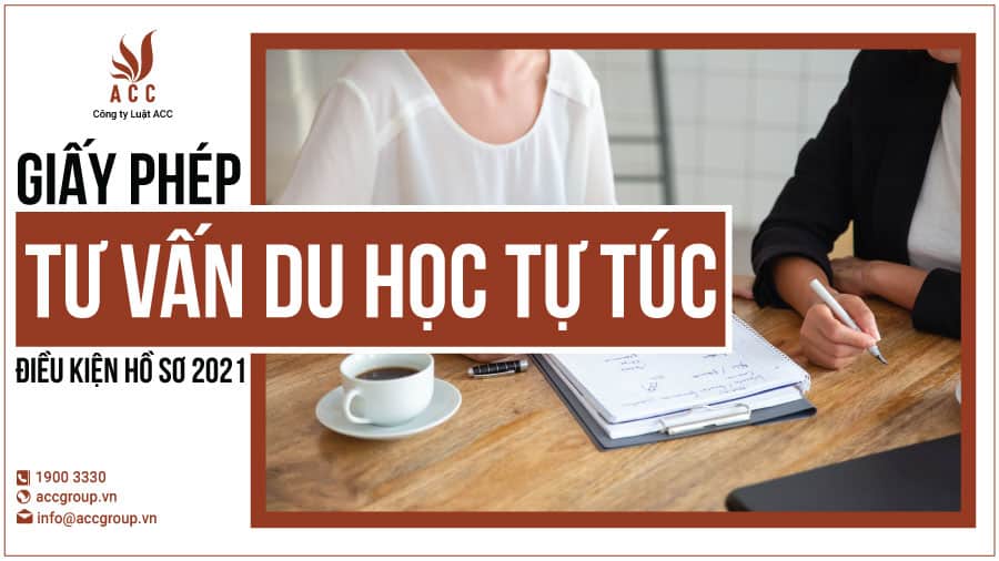 Thủ Tục Xin Cấp Giấy Phép Tư Vấn Du Học Tự Túc