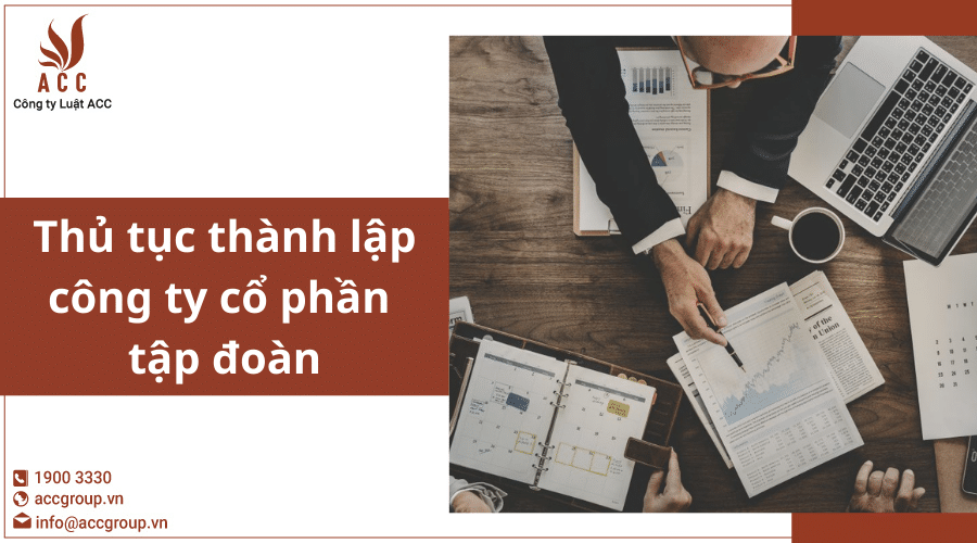 Thủ Tục Thành Lập Công Ty Cổ Phần Tập đoàn