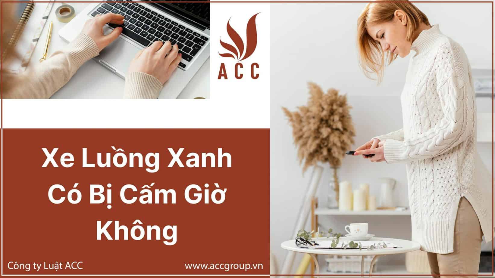 xe luồng xanh có bị cấm giờ không?