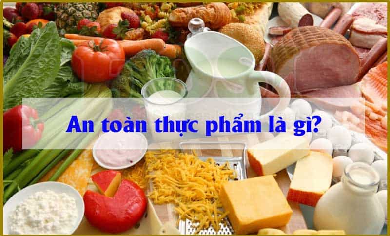 an-toan-thuc-pham-la-gi
