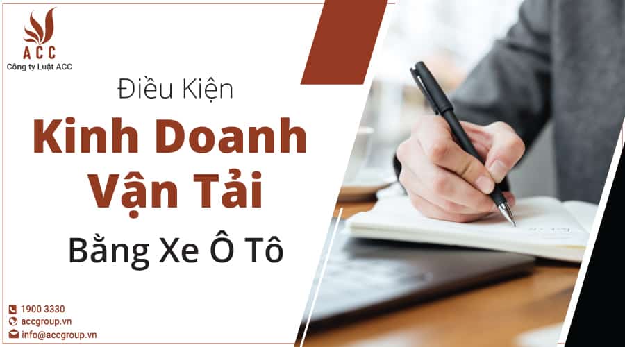 Điều Kiện Kinh Doanh Vận Tải Bằng Xe Ô Tô