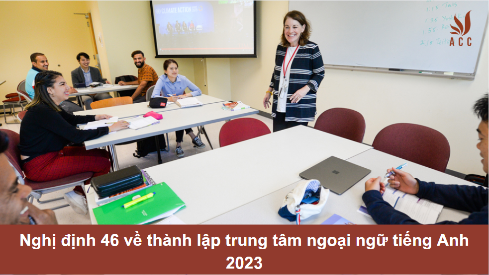 Nghị định 46 về thành lập trung tâm ngoại ngữ tiếng Anh 2023