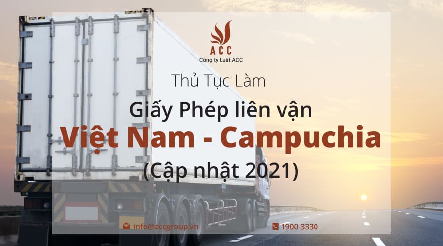 Thủ tục làm Giấy phép liên vận Việt Nam Campuchia (2021)