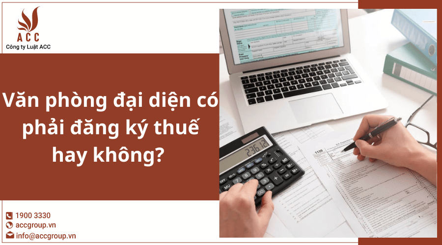 Van Phong Dai Dien Co Phai Dang Ky Thue Khong