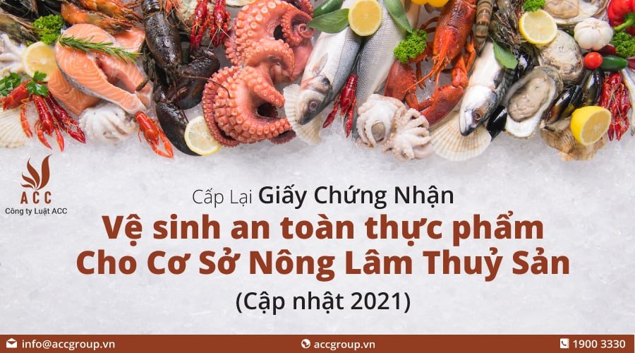 Cấp Lại Giấy Chứng Nhận VSATTP Cho Cơ Sở Nông Lâm Thuỷ Sản