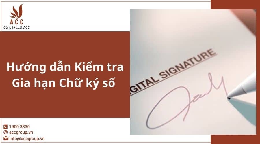 Huong Dan Kiem Tra Gia Han Chu Ky So