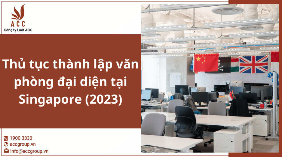 Thanh Lap Van Phong Dai Dien Tai Singapore