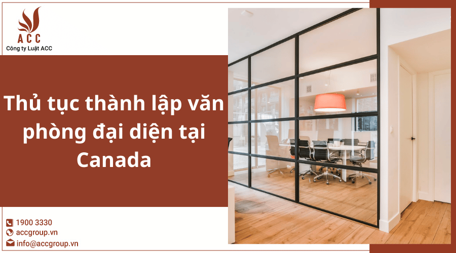 Thu Tuc Thanh Lap Van Phong Dai Dien Tai Canada