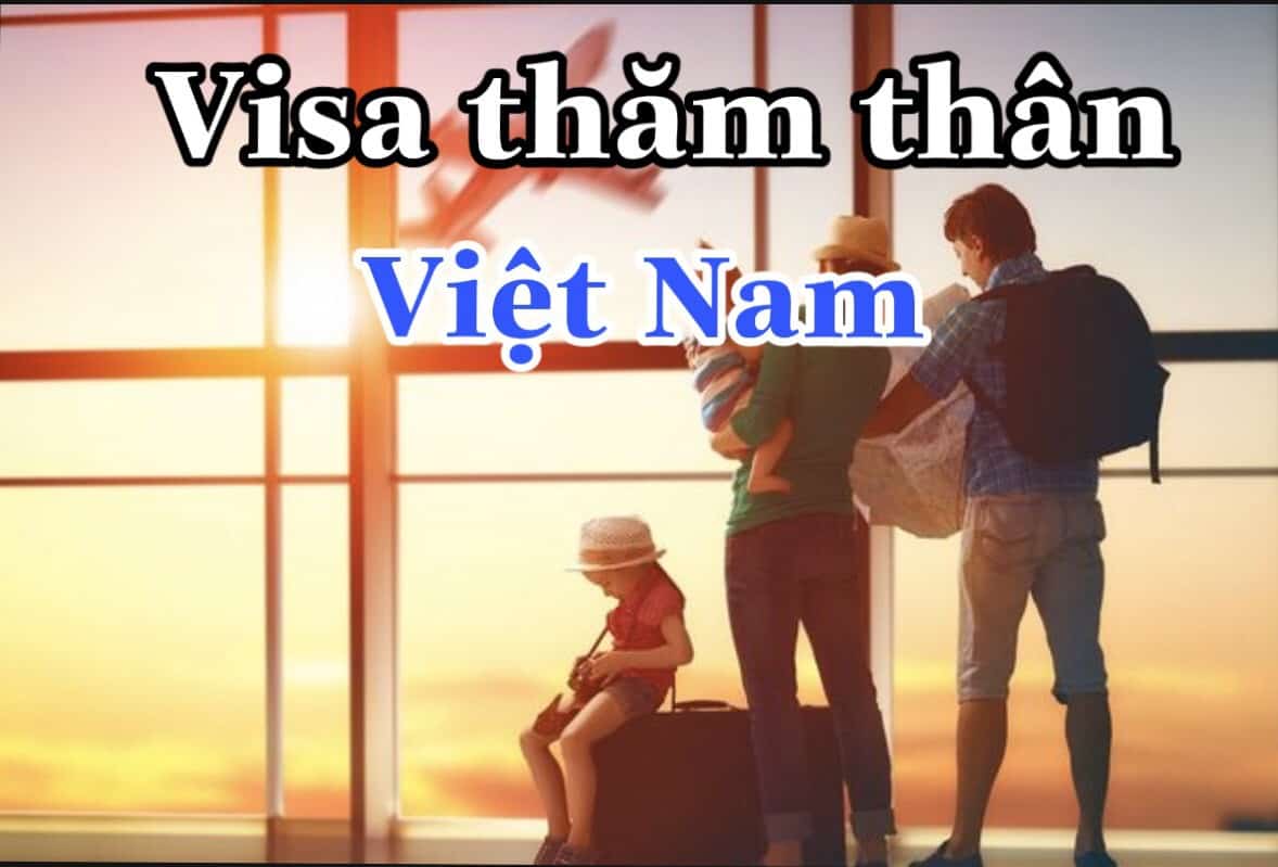 xin-visa-tham-than-viet-nam