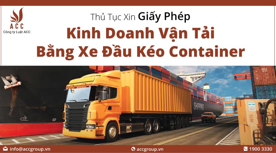 Giấy Phép Kinh Doanh Vận Tải Bằng Xe Đầu Kéo Container