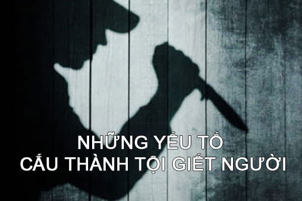 nhung-yeu-to-cau-thanh-toi-giet-nguoi