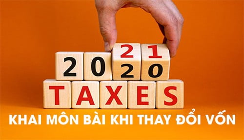 Co-phai-nop-lai-to-khai-mon-bai-khi-thay-doi-von-dieu-le