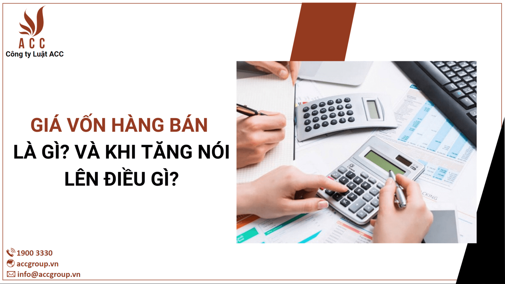 GIÁ VỐN HÀNG BÁN  LÀ GÌ? VÀ KHI TĂNG NÓI LÊN ĐIỀU GÌ?