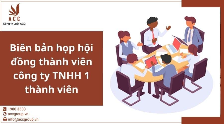 Bien Ban Hop Hoi dong Thanh Vien Cong Ty Tnhh 1 Thanh Vien