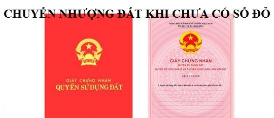 chuyen-nhuong-dat-chua-co-so-do-duoc-khong-e1639072171679