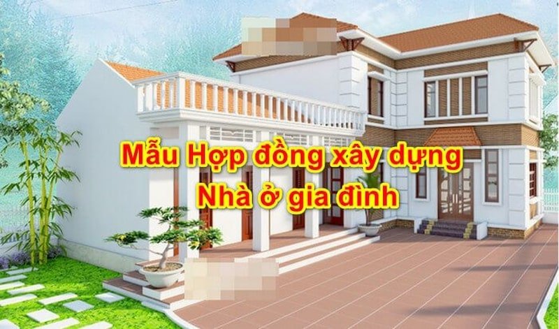mau-hop-dong-xay-dung-nha-o-gia-dinh-1