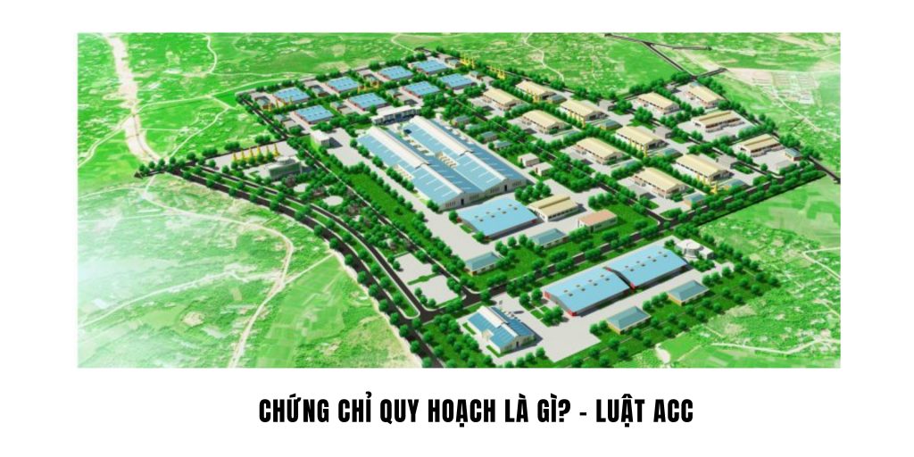 Chứng chỉ quy hoạch là gì