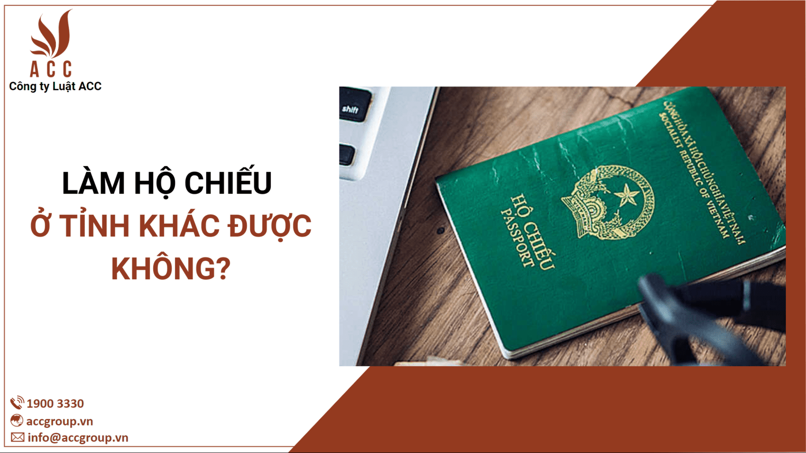 LÀM HỘ CHIẾU Ở TỈNH KHÁC ĐƯỢC KHÔNG?