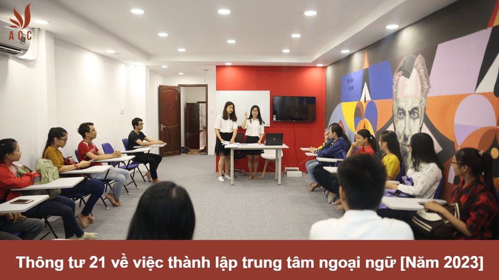 Thông tư 21 về việc thành lập trung tâm ngoại ngữ [Năm 2023]